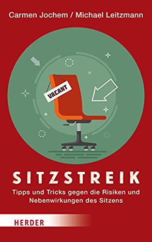 Sitzstreik: Tipps und Tricks gegen die Risiken und Nebenwirkungen des Sitzens