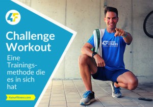 Challenge Workout: Eine Trainingsmethode, die es in sich hat (mit Workout-Video)