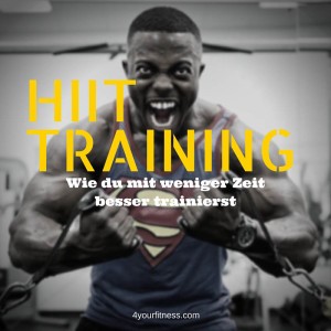 HIIT Training: Wie du mit weniger Zeit besser trainierst