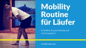 Mobility Routine für Läufer: Bleib beweglich und verletzungsfrei!