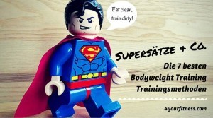 Supersätze, Stufenintervalle & Co: Die 7 besten Bodyweight Training Trainingsmethoden