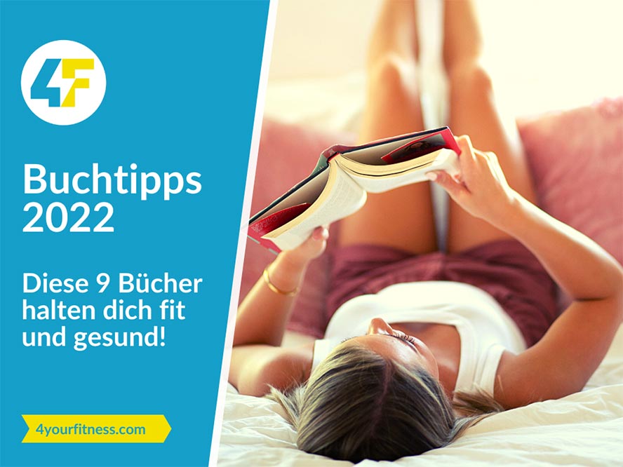 Buchtipps 2022: Diese 9 Bücher halten dich fit und gesund!